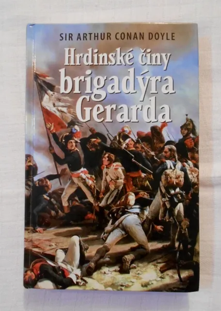 Sir Arthur Conan Doyle - Hrdinské činy brigadýra Gerarda - 2011