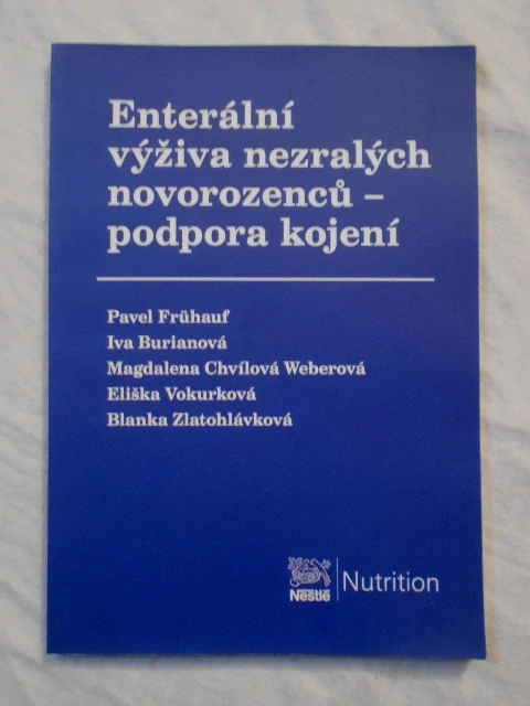 Enterální výživa nezralých novorozenců - podpora kojení - Konice 2014