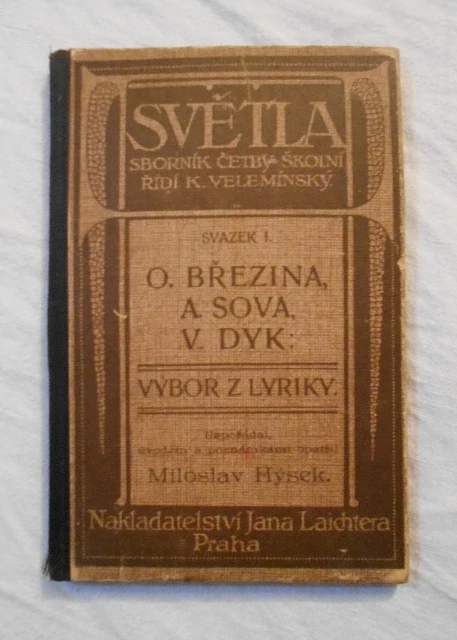 Světla Sborník četby školní sv. 1 - O. Březina, A. Sova, V. Dyk: Výbor z lyriky - Praha 1913