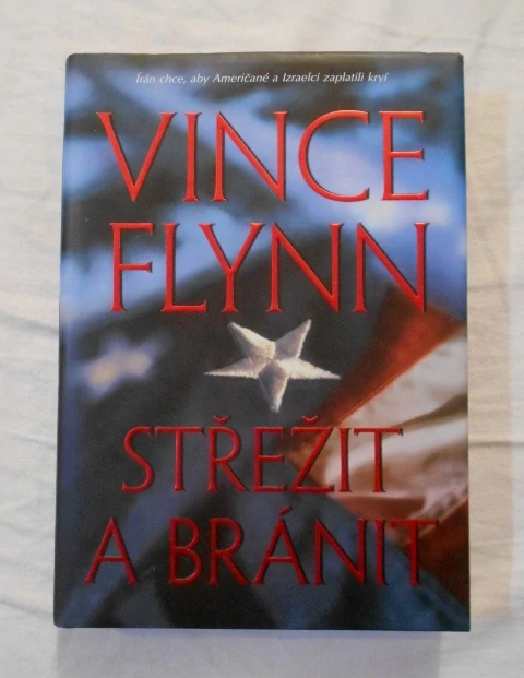 Vince Flynn - Střežit a bránit - 2009