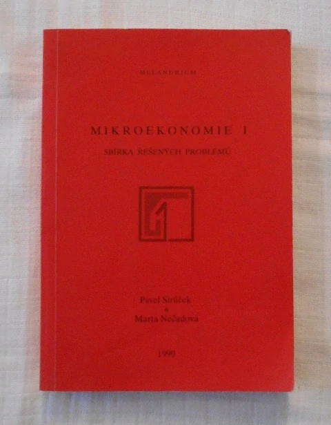 Sirůček, Nečadová - Mikroekonomie I. Sbírka řešených problémů - 1999
