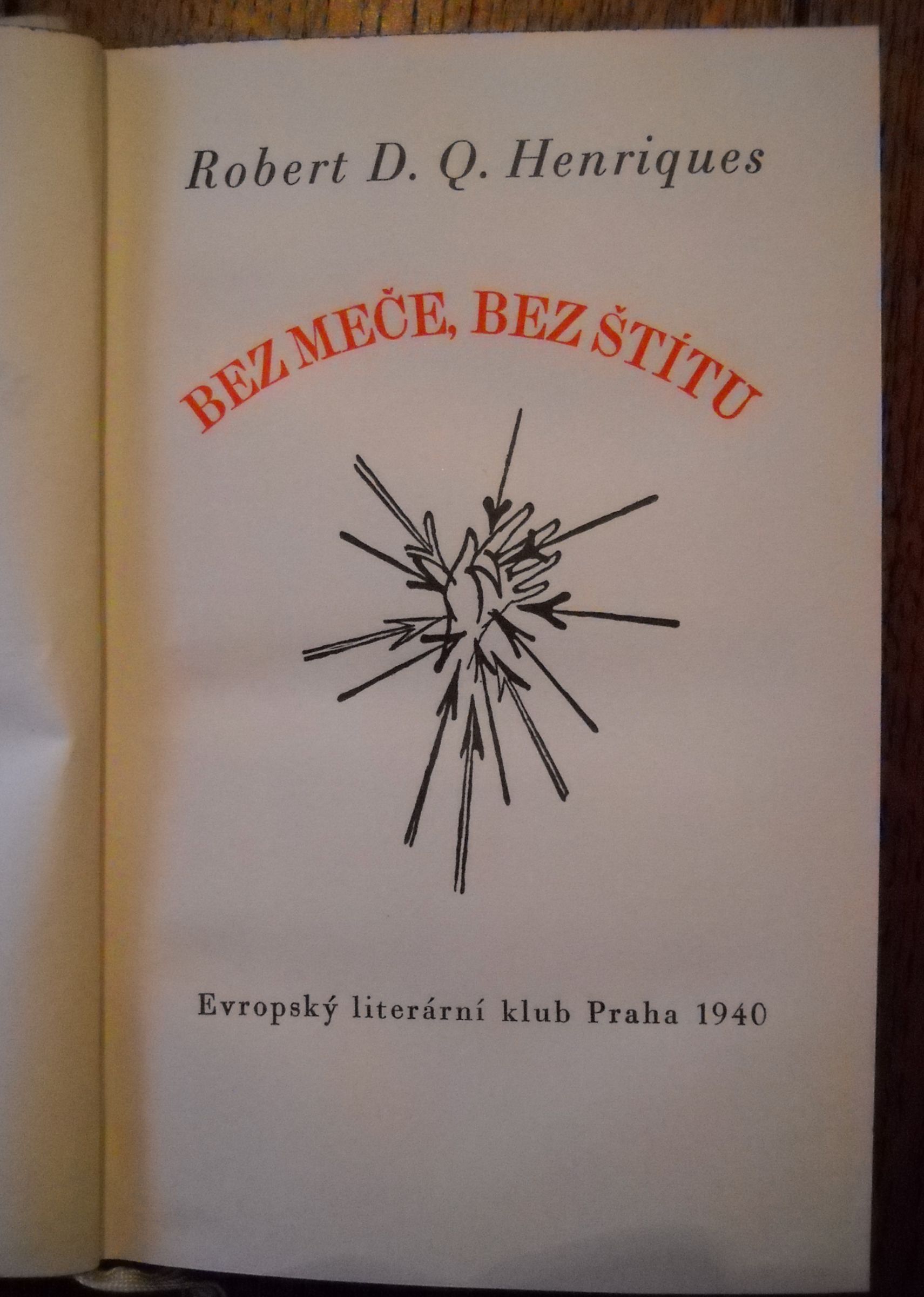 Robert D.Q. Henriques - Bez meče, bez štítu II. díl - 1940