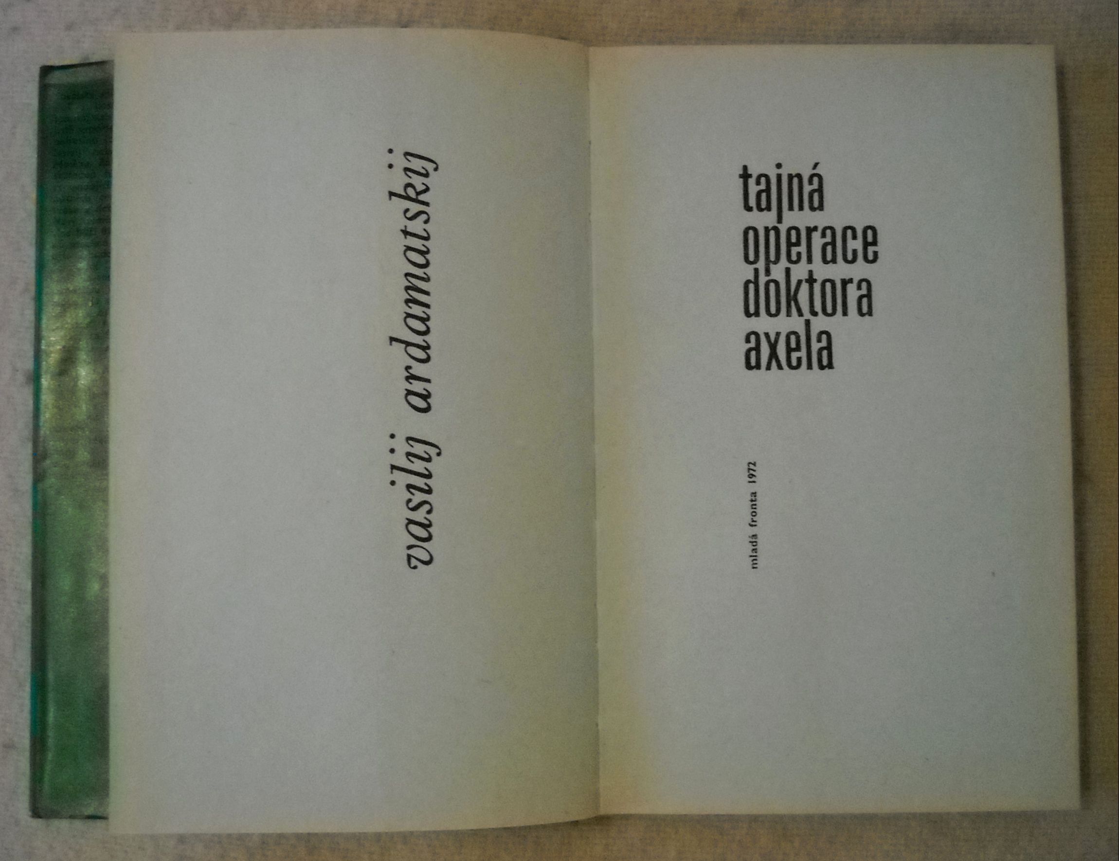 Vasilij Ardamatskij - Tajná operace doktora Axela - Smaragd 1972