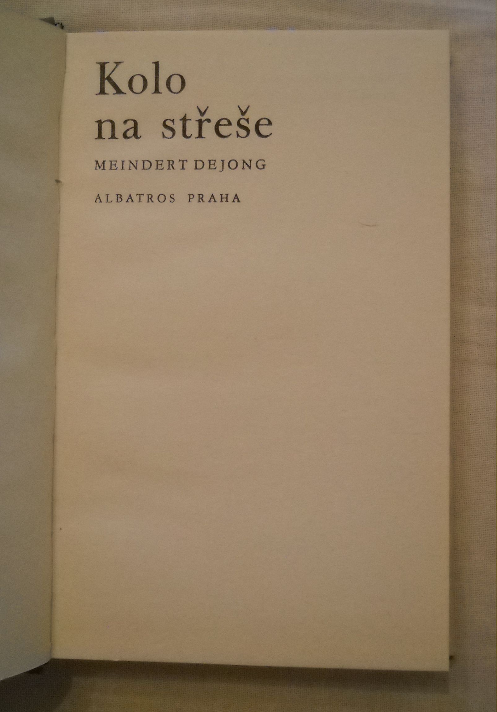 Meindert DeJong - Kolo na střeše - Albatros 1978