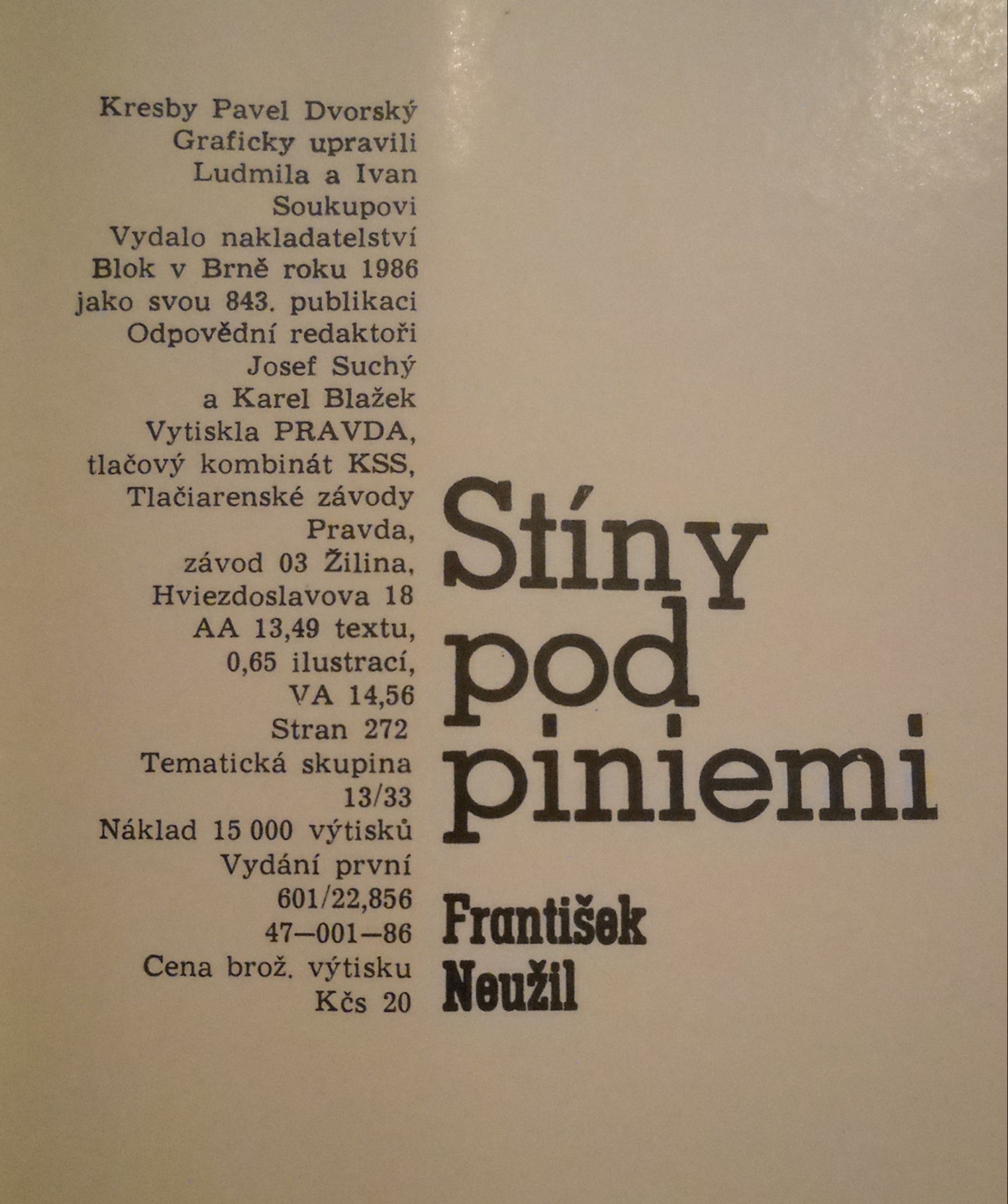František Neužil - Stíny pod piniemi - Blok Brno 1986