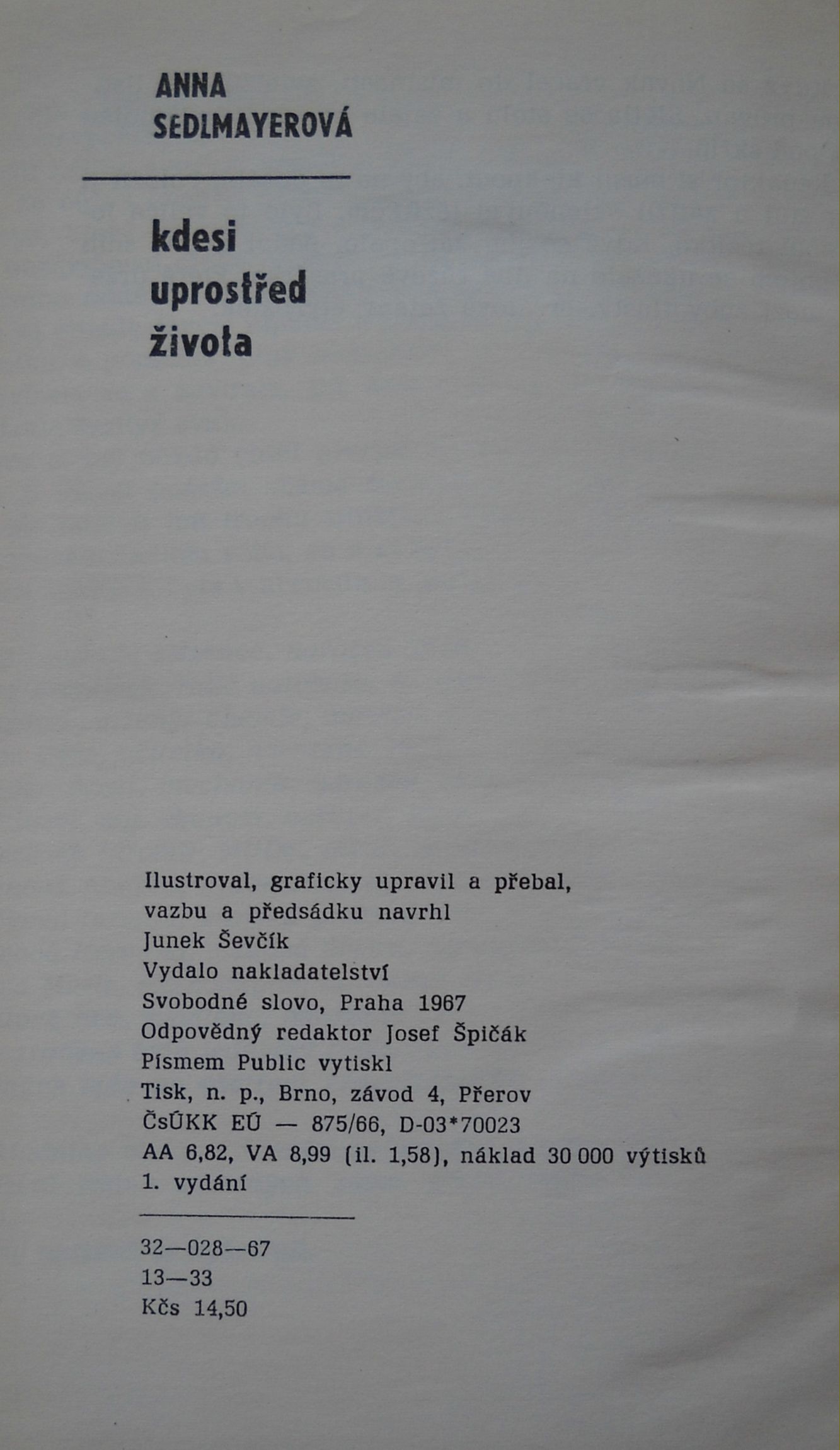 Anna Sedlmayerová - Kdesi uprostřed života - Svobodné slovo 1967