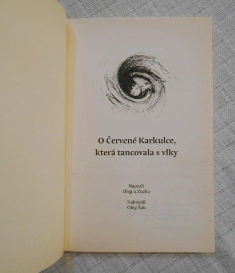 Oleg Šuk, Zuzka Šuková - O Červené Karkulce, která tancovala s vlky - 2008
