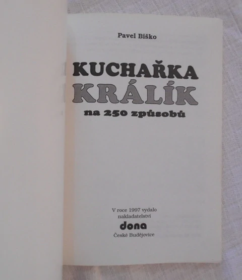 Pavel Biško - Kuchařka - Králík na 250 způsobů - 1997