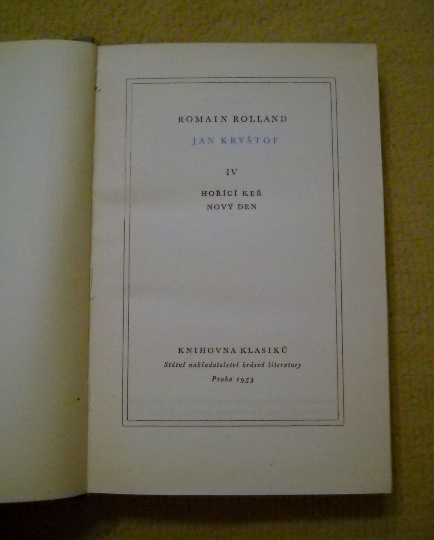 Romain Rolland - Jan Kryštof IV Hořící keř, Nový den - 1953