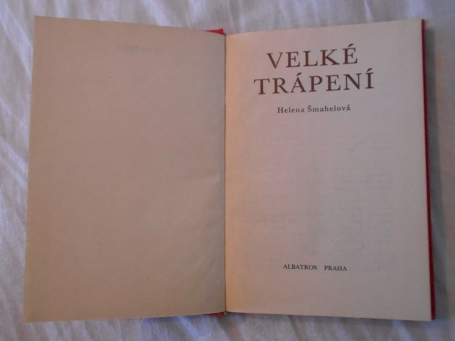 Helena Šmahelová - Velké trápení - Albatros 1979
