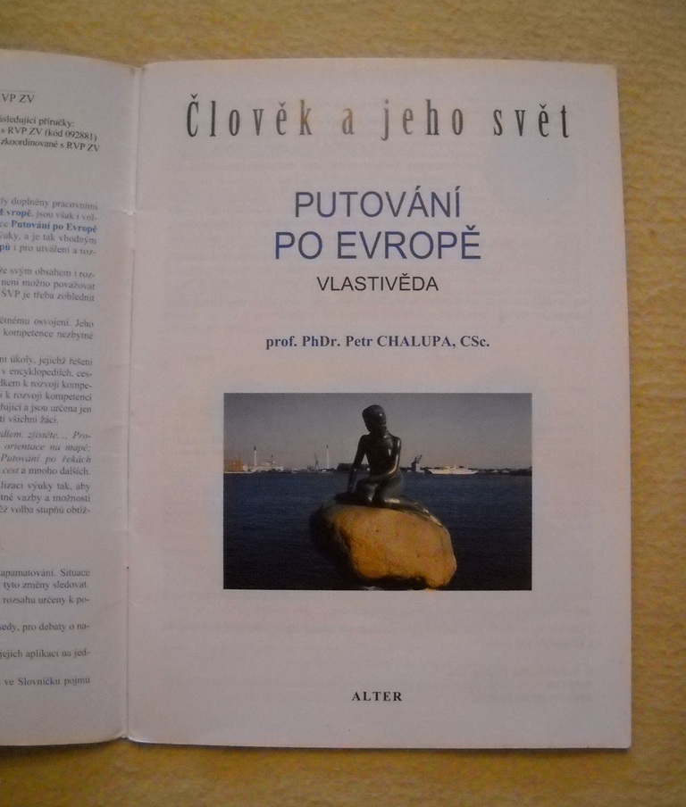 Petr Chalupa - Člověk a jeho svět Putování po Evropě - 2009