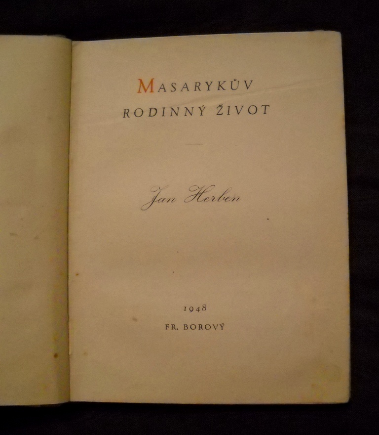 Jan Herben - Masarykův rodinný život - Borový 1948