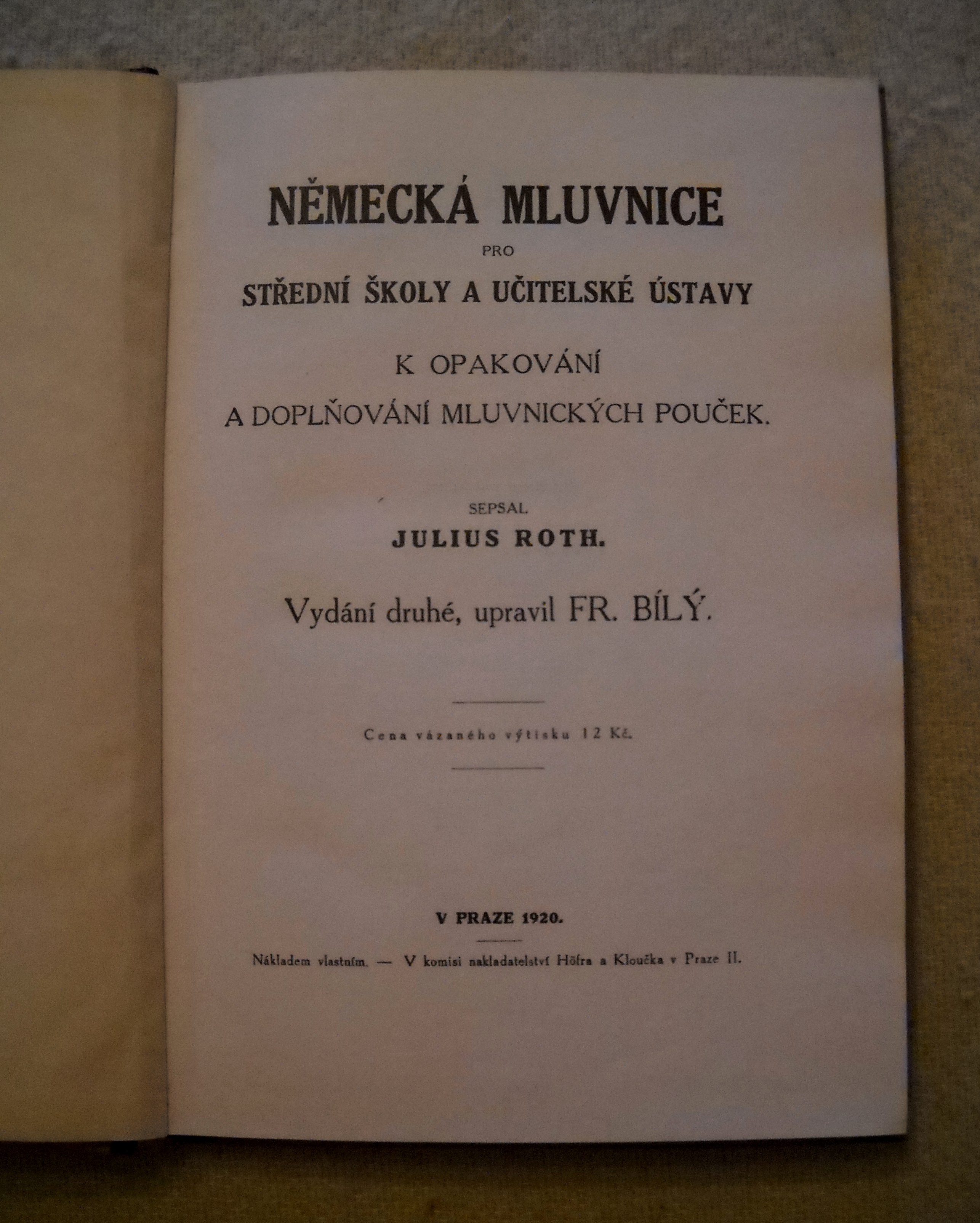 Julius Roth - Německá mluvnice pro střední školy a učitelské ústavy - 1920