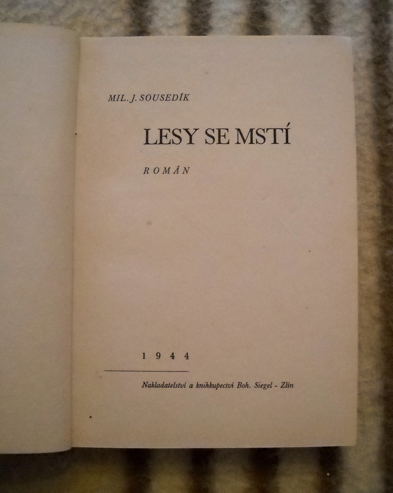 M.J. Sousedík - Lesy se mstí - 1944