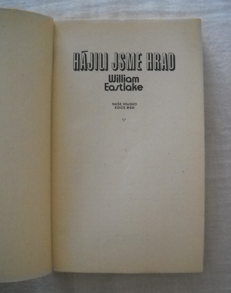 William Eastlake - Hájili jsme hrad - 1986