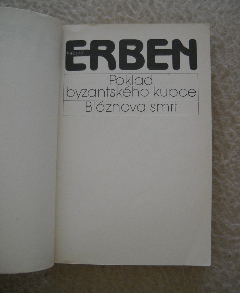 Václav Erben - Poklad byzantského kupce / Bláznova smrt - 1986