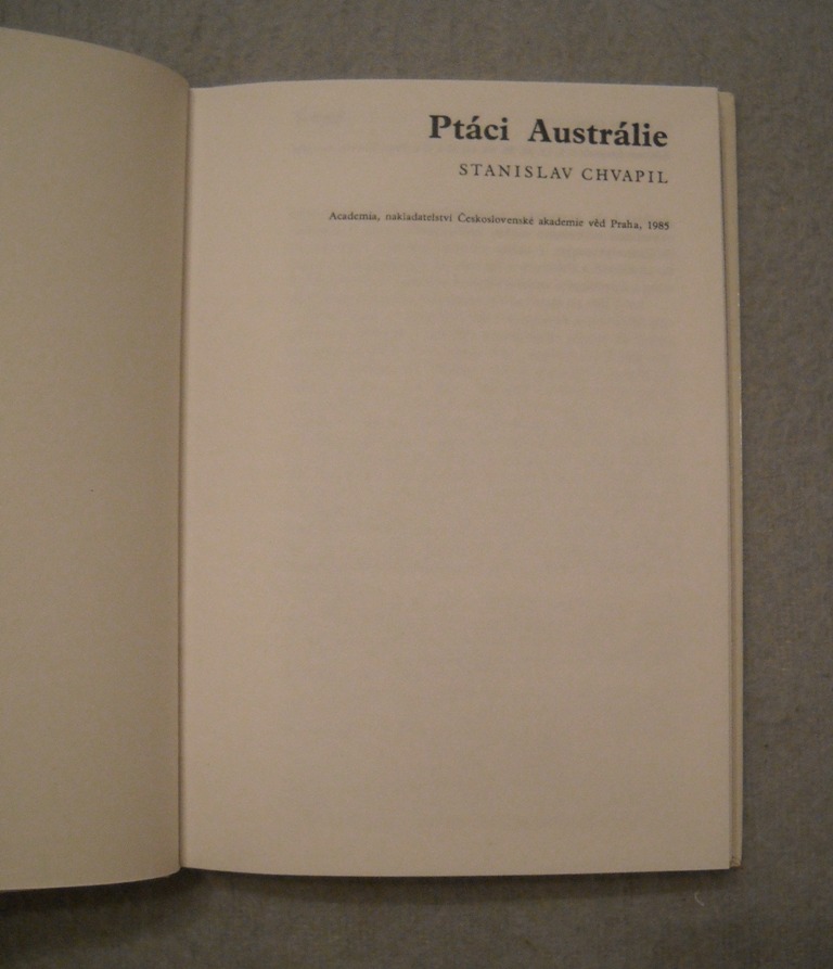 Stanislav Chvapil - Ptáci Austrálie - Academia 1985