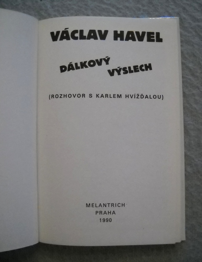 Václav Havel - Dálkový výslech ( rozhovor s Karlem Hvížďalou ) - 1990