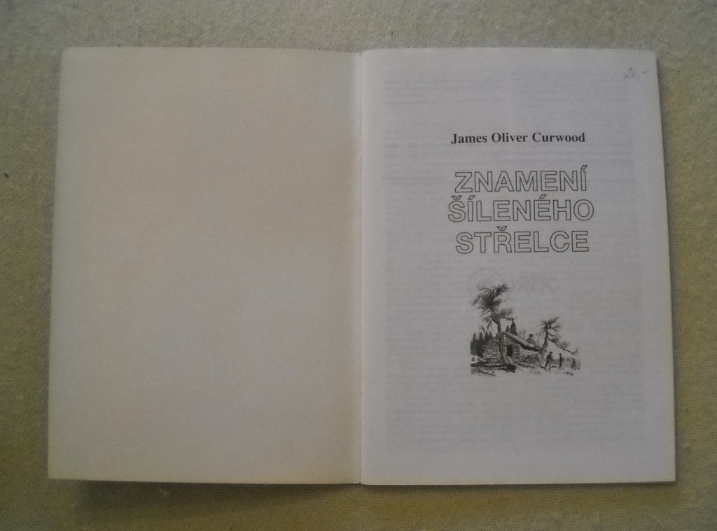 J.O. Curwood - Znamení šíleného střelce - Dálky 1991 - il. Zdeněk Burian