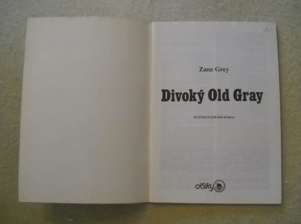 Zane Grey - Divoký Old Gray, Stopař Don - Dálky 1991 - il. Zdeněk Burian