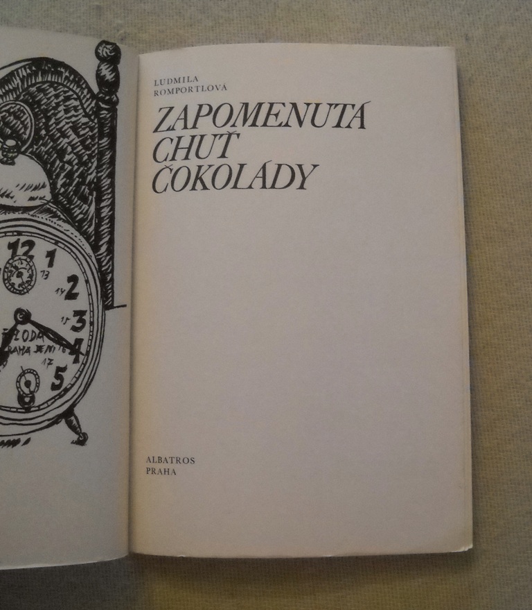 Ludmila Romportlová - Zapomenutá chuť čokolády - Albatros 1981