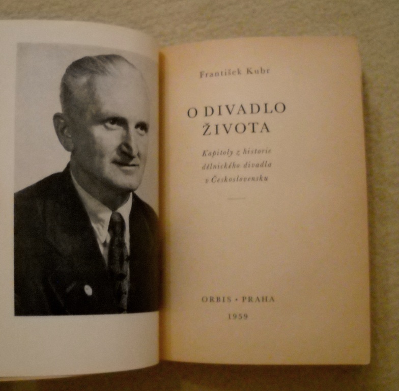František Kubr - O divadlo života - Orbis 1959