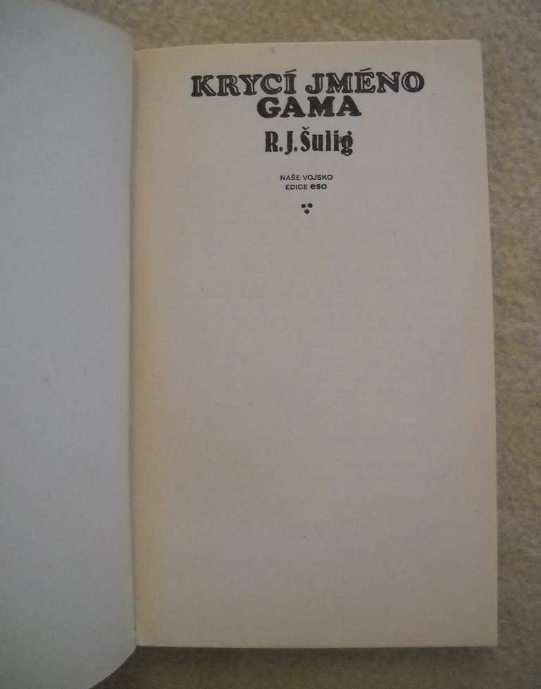 R.J. Šulig - Krycí jméno Gama - eso 1979