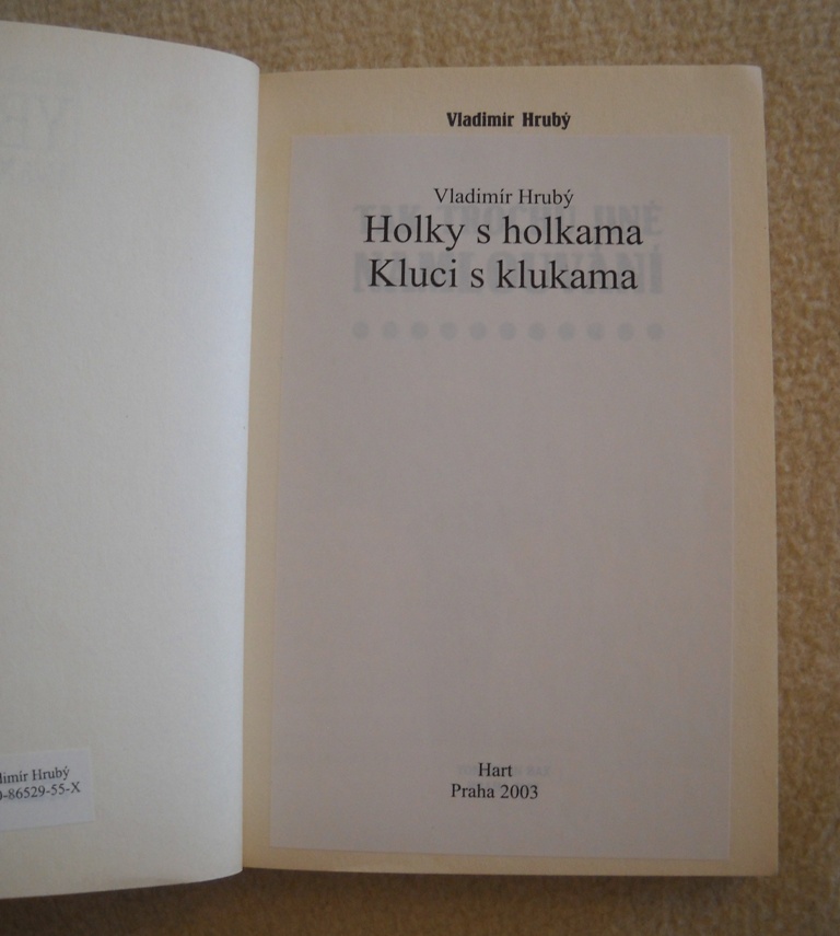 V. Hrubý - Holky s holkama kluci s klukama - 2003