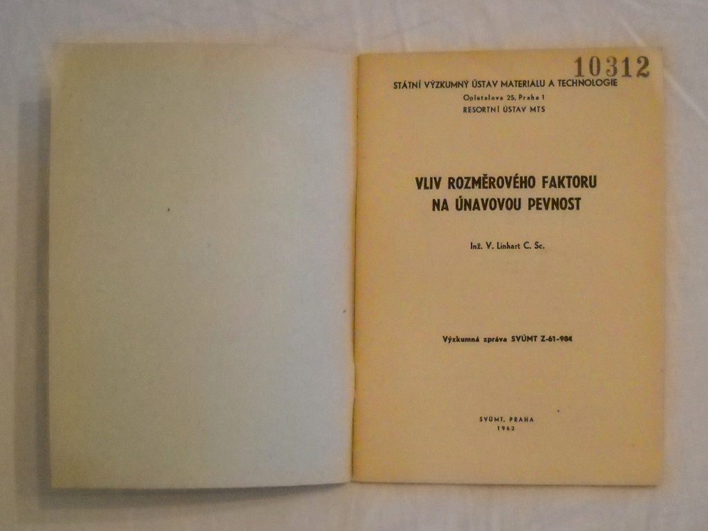 Ing. V. Linhart - Vliv rozměrového faktoru na únavovou pevnost - 1962