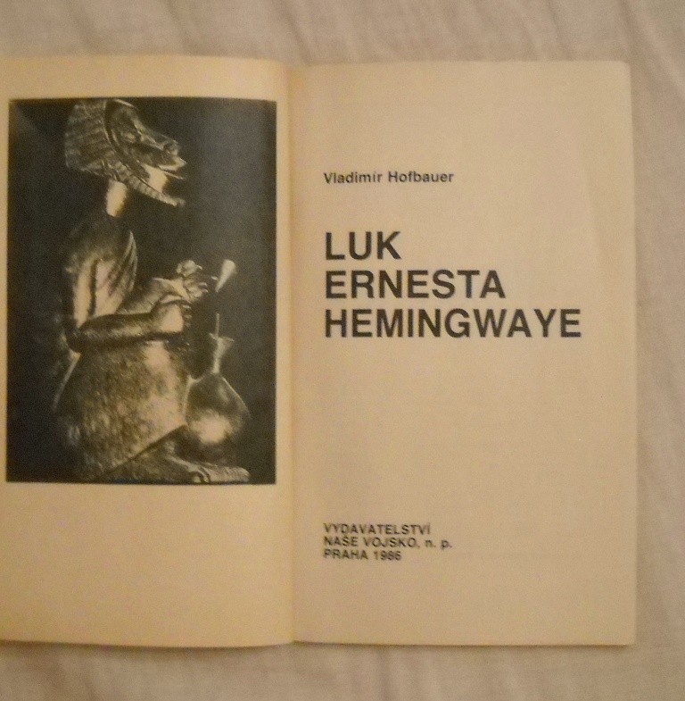 Vladimír Hofbauer - Luk Ernesta Hemingwaye - Magnet 1986