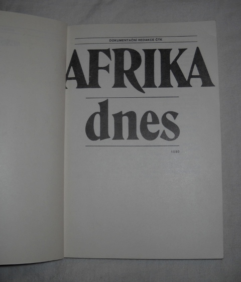 Afrika dnes - dokumentační redakce ČTK - Praha 1980
