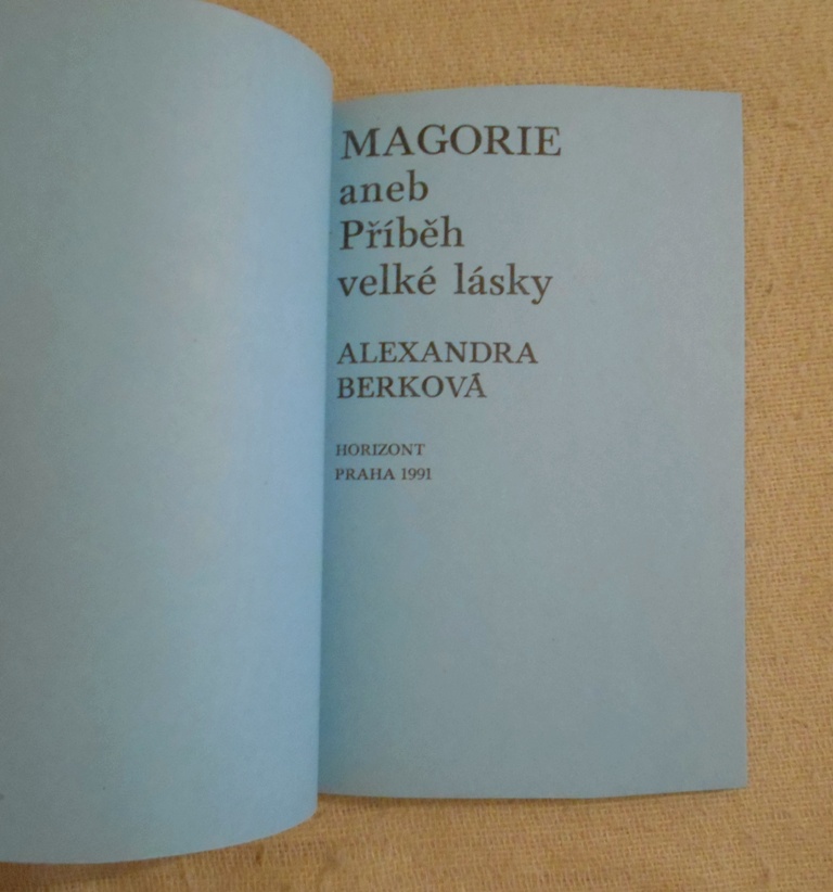 Alexandra Berková - Magorie aneb Příběh velké lásky - Horizont 1991