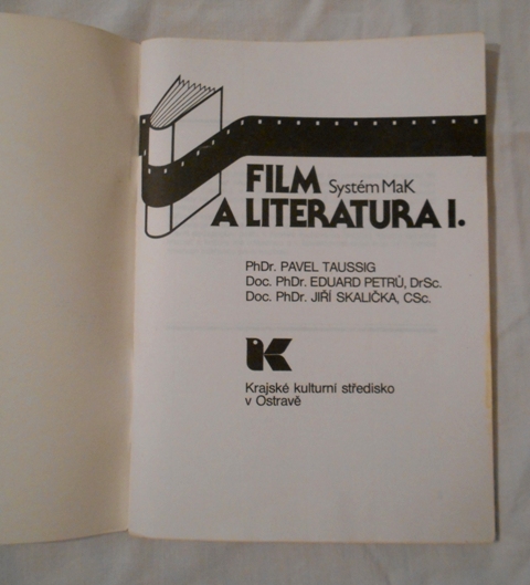 Taussig, Petrů, Skalička - Film a literatura I. Systém MaK - 1986