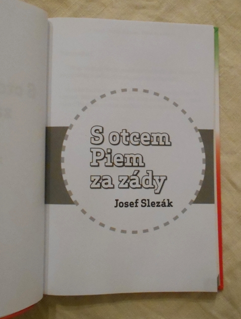 Josef Slezák - S otcem Piem za zády - 2011