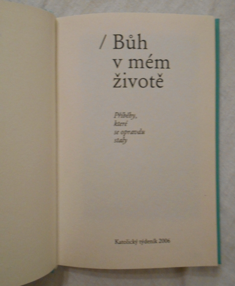 Bůh v mém životě - Katolický týdeník 2006