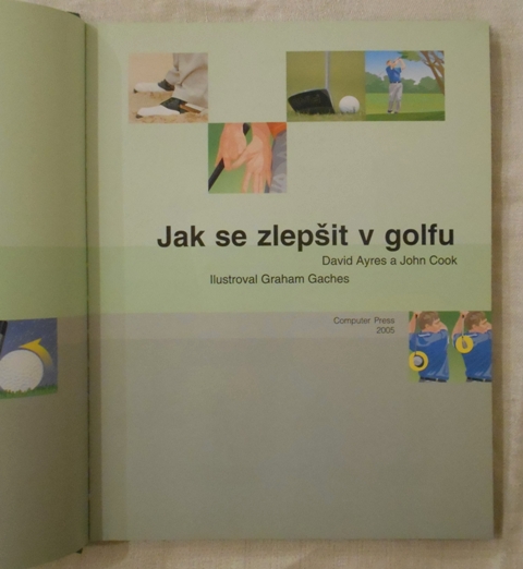 Ayres, Cook - Jak se zlepšit v golfu - 2005