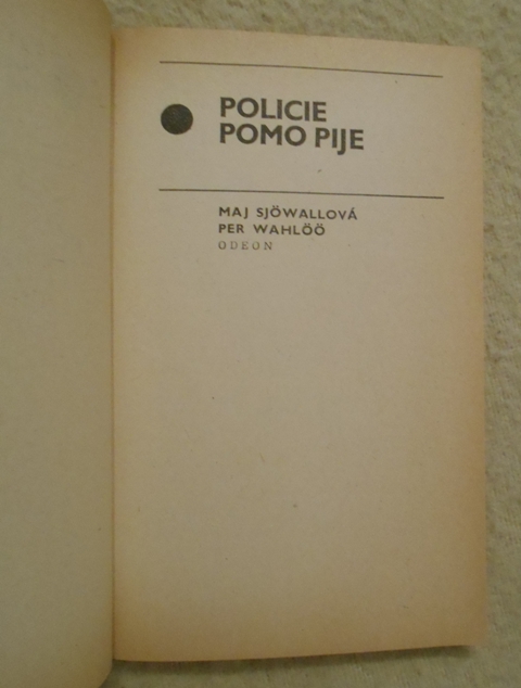 Sjőwallová, Wahlőő - Policie pomo pije - Odeon 1987