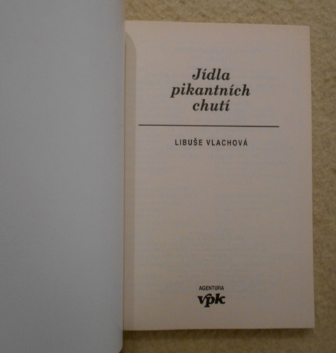 Libuše Vlachová - Jídla pikantních chutí - VPK 2006