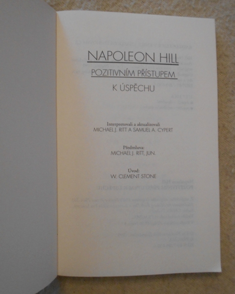 Napoleon Hill - Pozitivním přístupem k úspěchu - Pragma 1995