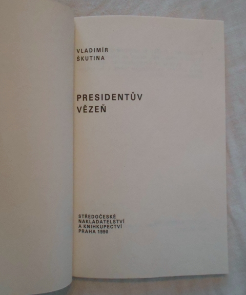 Vladimír Škutina - Presidentův vězeň - 1990