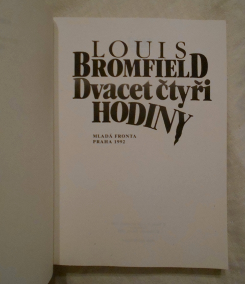 Louis Bromfield - Dvacet čtyři hodiny - Mf 1992