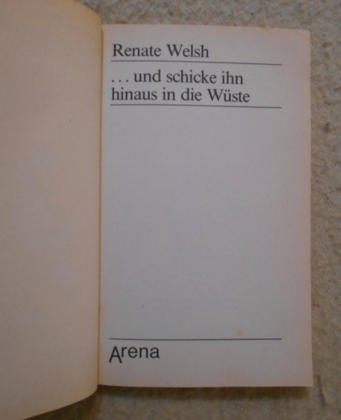 Renate Welsh - ... und schicke ihn hinaus in die Wüste - 1988