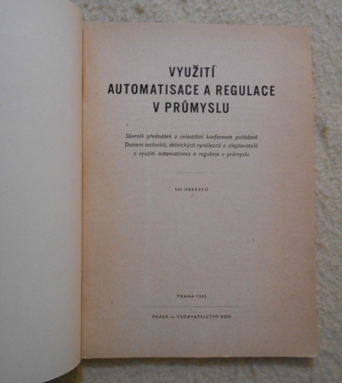Využití automatisace a regulace v průmyslu - 1955