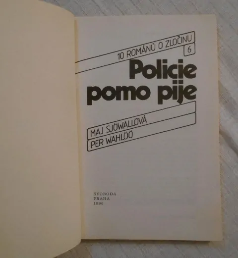 Sjőwallová, Wahlőő - Policie pomo pije - Svoboda 1990