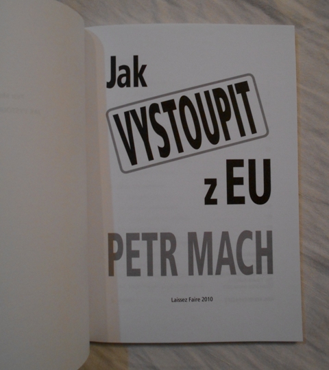 Petr Mach - Jak vystoupit z EU - 2010