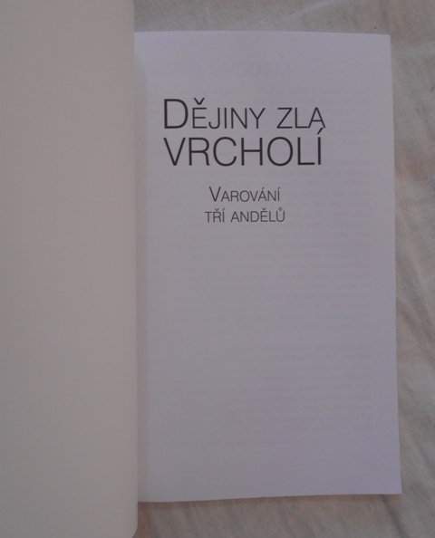 Dějiny zla vrcholí - Varování tří andělů - 2018