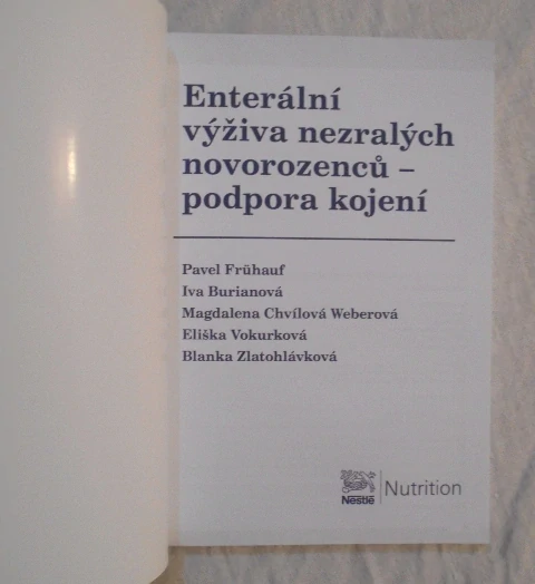 Enterální výživa nezralých novorozenců - podpora kojení - Konice 2014