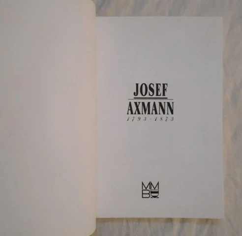 Katalog Grafika Josefa Axmanna 1793-1873 - Muzeum města Brna 1993