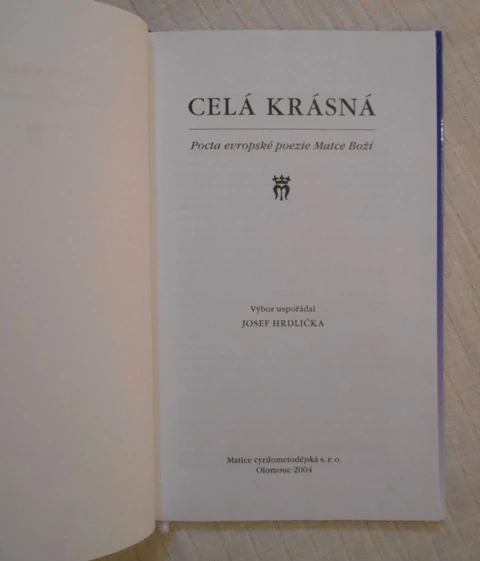Celá krásná - Pocta evropské poezie Matce Boží - 2004