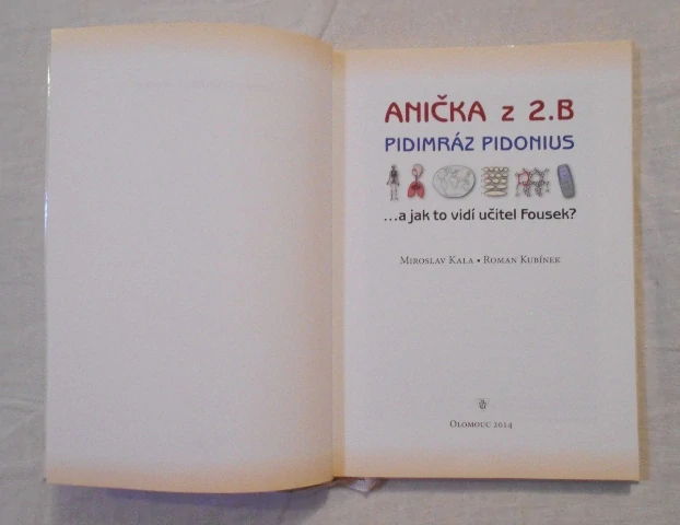 Kala, Kubínek - Anička z 2.B, pidimráz Pidonius ...a jak to vidí učitel Fousek? - 2014